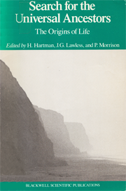 Search for the Universal Ancestors: The Origins of Life 
